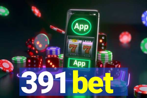 391 bet